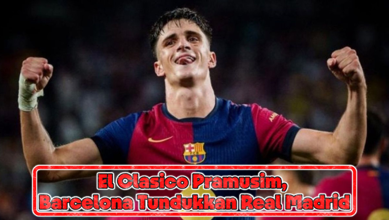 El Clasico Pramusim, Barcelona Tundukkan Real Madrid