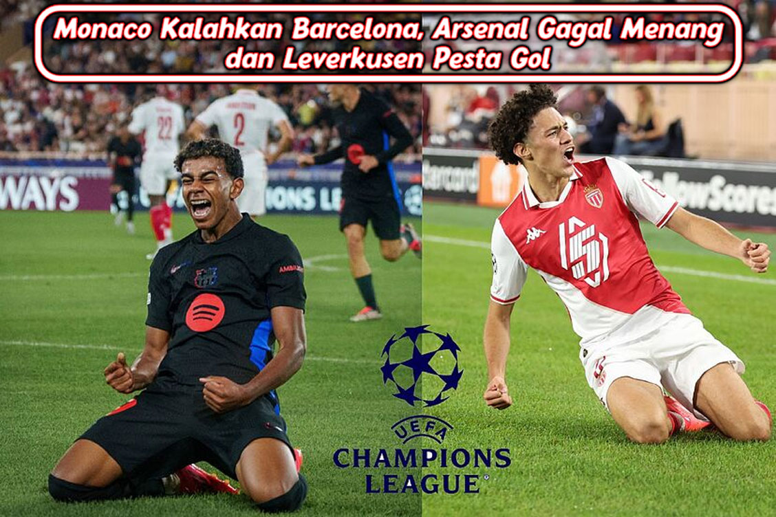 Monaco Kalahkan Barcelona, Arsenal Gagal Menang dan Leverkusen Pesta Gol