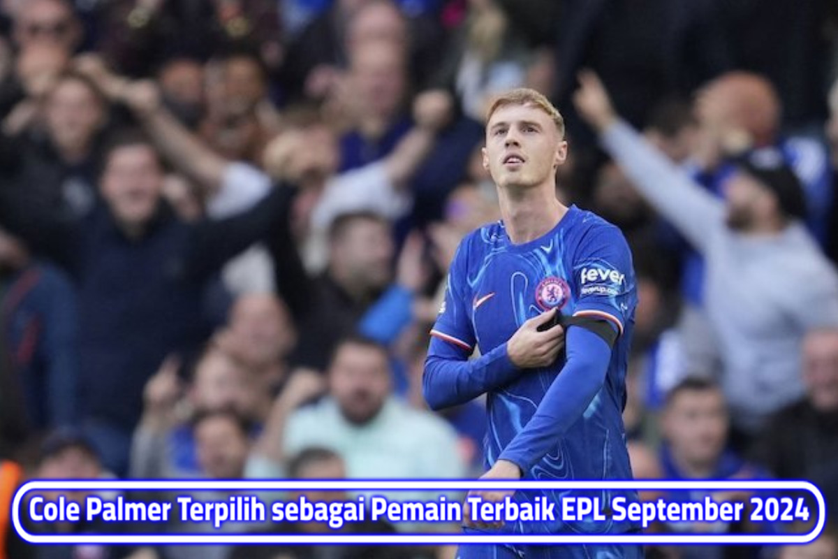 Cole Palmer Terpilih sebagai Pemain Terbaik EPL September 2024