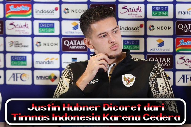 Justin Hubner Dicoret dari Timnas Indonesia Karena Cedera