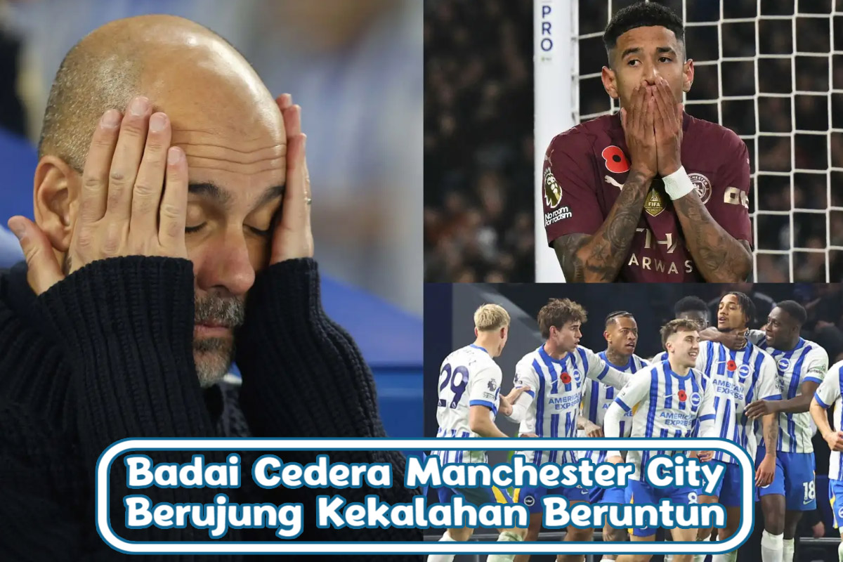 Badai Cedera Manchester City Berujung Kekalahan Beruntun