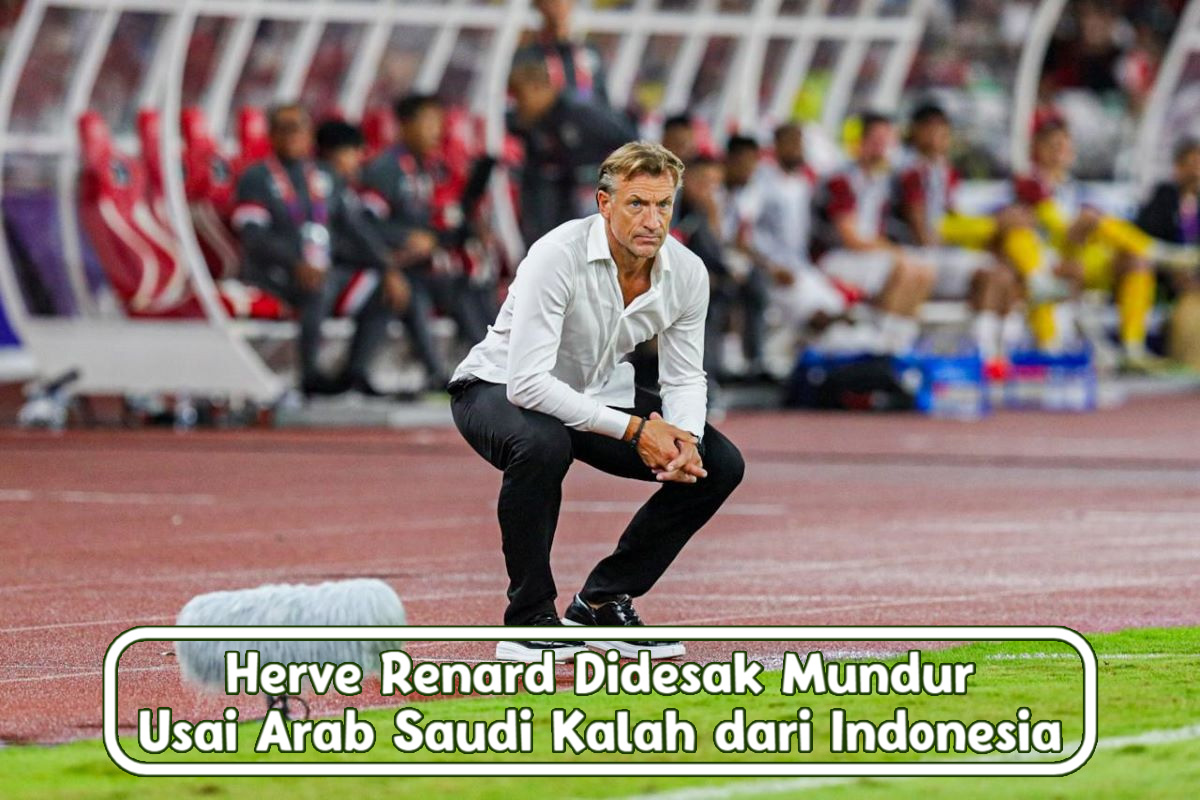 Herve Renard Didesak Mundur Usai Arab Saudi Kalah dari Indonesia