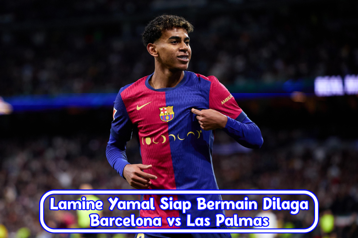 Lamine Yamal Siap Bermain Dilaga Barcelona vs Las Palmas