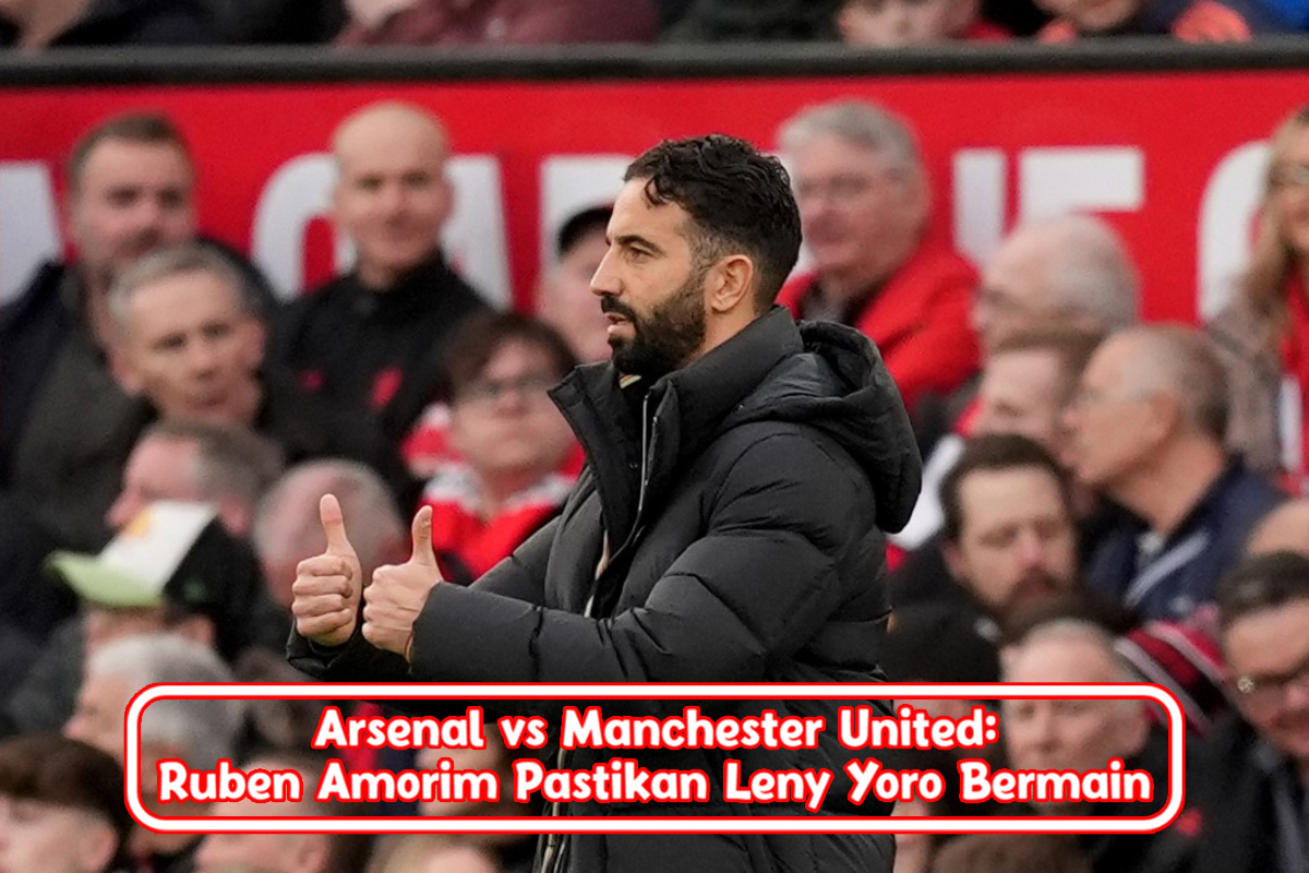 Arsenal vs Manchester United: Ruben Amorim Pastikan Leny Yoro Bermain