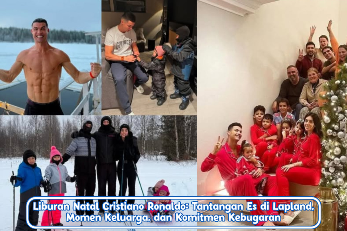 Liburan Natal Cristiano Ronaldo: Tantangan Es di Lapland, Momen Keluarga, dan Komitmen Kebugaran