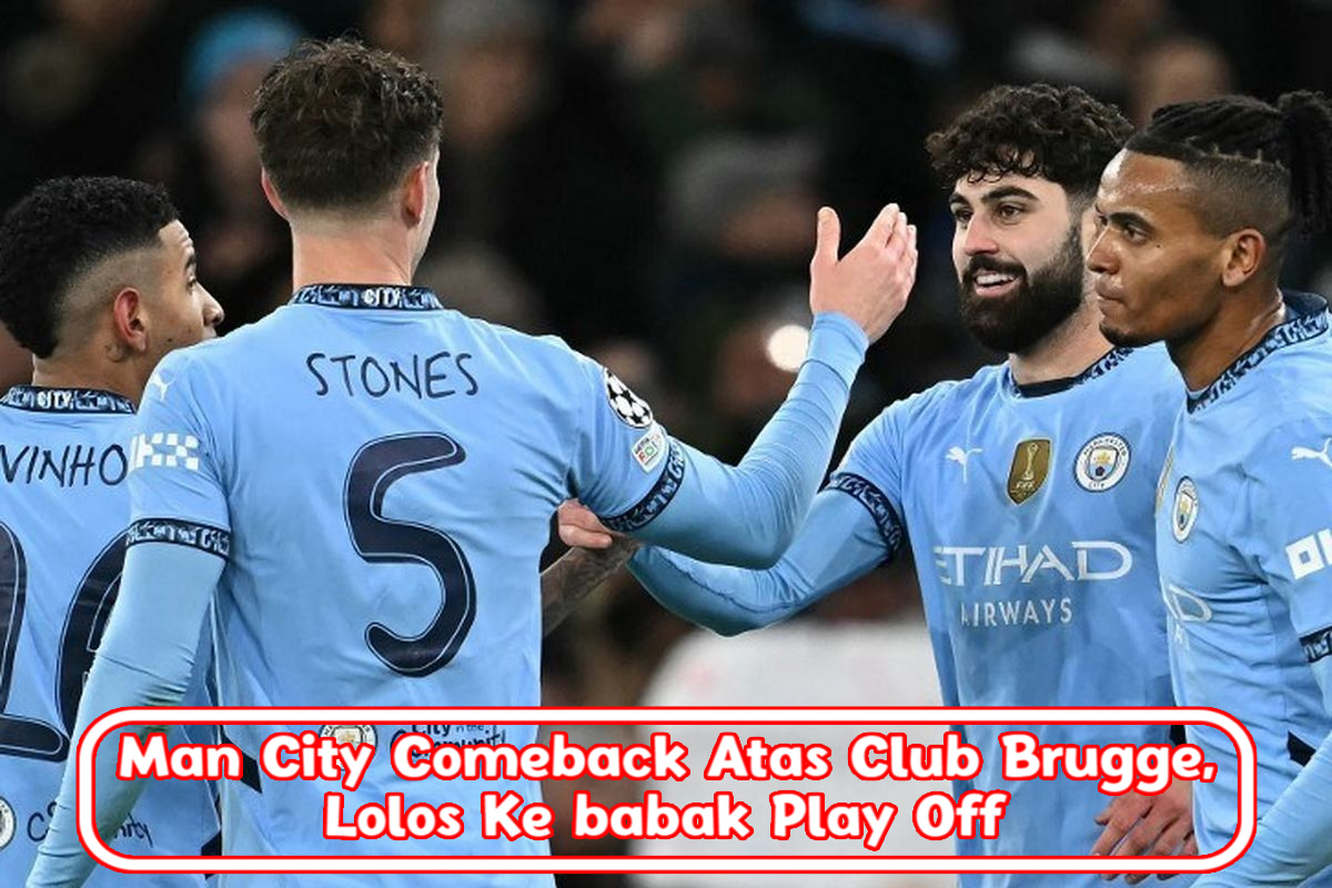 Man City Comeback Atas Club Brugge, Lolos Ke babak Play Off