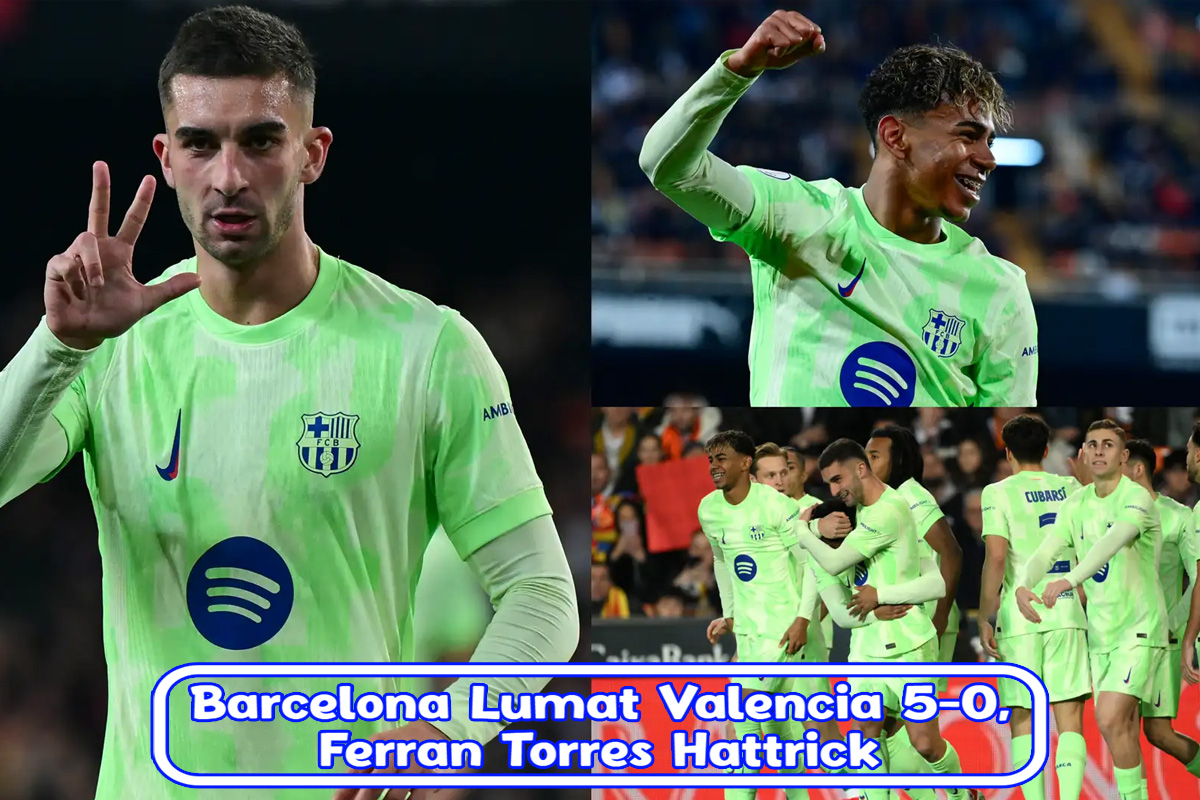 Barcelona Lumat Valencia 5-0, Ferran Torres Hattrick